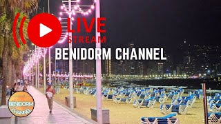 BENIDORM CHANNEL LIVE IN BENIDORM ❤️ [upl. by Assyle]