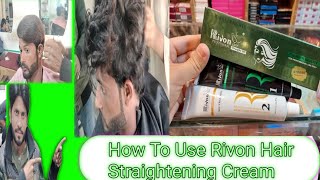 How To Use Rivon Hair Straightening Cream AlHassan Hair Salon [upl. by Essej]