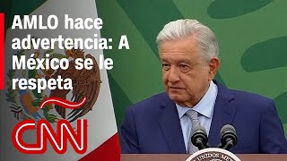 AMLO sobre intervención armada de EEUU quotA México se le respeta No somos una colonia de EEUUquot [upl. by Allebram610]