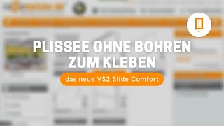 Plissee ohne Bohren zum Kleben  das neue VS2 Slide Comfort [upl. by Snilloc]