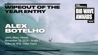 Alex Botelho at Jaws 1 2019 Wipeout of the Year Entry  WSL Big Wave Award [upl. by Lyj]