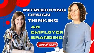 Explore the Synergy of Design Thinking and Employer Branding [upl. by Harrington]