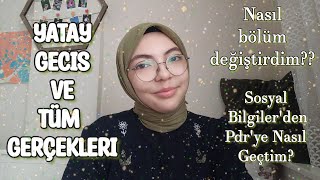 Yatay Geçiş Nasıl Yapılır  Bölümümü Nasıl Değiştirdim Başvuru Şartları ve Tüm Gerçekleri [upl. by Nirrat]