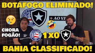 VAMOS RIR BOTAFOGO ELIMINADO DA COPA DO BRASIL  BAHIA 1x0 BOTAFOGO [upl. by Odrude]