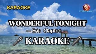 WONDERFUL TONIGHT by Eric Clapton karaoke Cover melody 🎶 [upl. by Corenda166]