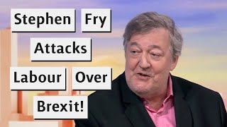 quotBrexit Brexit We Must Mention Brexitquot Stephen Fry Delivers Sharp Criticism Of Labour [upl. by Anele941]