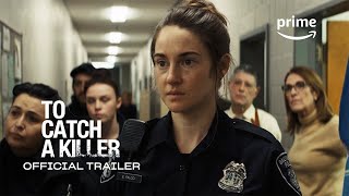 To Catch A Killer  Official Trailer  Prime Video Naija [upl. by Alian]