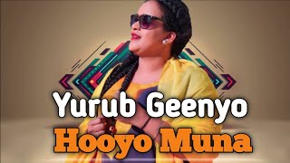 Yurub Geenyo ፧ Hees Cusub ፧ Hooyo Muna ፧ Official VideoLyrics 2020 [upl. by Pfosi407]