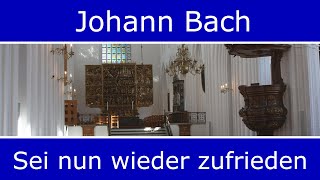 Johann Bach  Sei nun wieder zufrieden motet for double choir [upl. by Atenek34]