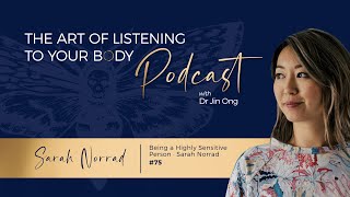 Episode 75 Being a Highly Sensitive Person · Sarah Norrad [upl. by Nikral]