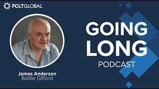 James Anderson Baillie Gifford  Going Long Podcast [upl. by Eskill]