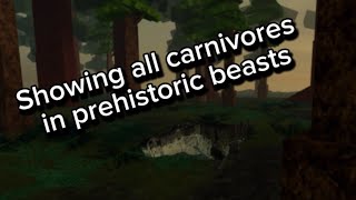 All carnivores in prehistoric beasts roblox dinosaur [upl. by Aynotahs]