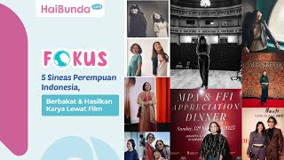 5 Sineas Perempuan Indonesia Berbakat amp Hasilkan Karya Lewat Film [upl. by Arbed478]