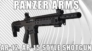 Latest Generation of Extremely Popular Panzer Arms AR12 Shotguns [upl. by Irik]