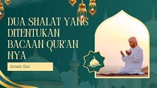 2 Shalat Yang Ditentukan Bacaan Qurannya  Dwi Triyono [upl. by Danialah113]