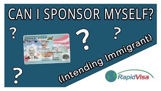 Can an Intending Immigrant Sponsor HimselfHerself [upl. by Raye680]