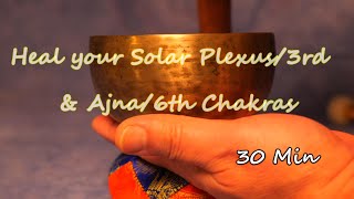 HEAL YOUR SOLAR PLEXUS amp AJNA CHAKRAS 30 MIN  A440hz  SINGING BOWL AVAILABLE WWWTEMPLESOUNDSNET [upl. by Gazzo507]