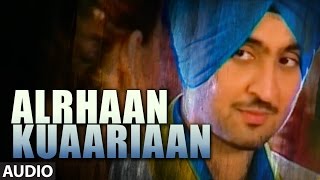 Diljit Dosanjh  Punjabi Songs  Alrhaan Kuaariaan  Smile  Audio Song  TSeries Apna Punjab [upl. by Hareemas924]