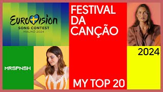 🇵🇹 Festival da Canção 2024  My top 20  Eurovision Portugal [upl. by Mahmoud418]