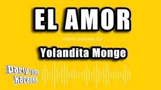 Yolandita Monge  El Amor Versión Karaoke [upl. by Hadley]