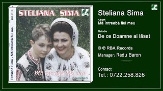 Steliana Sima  De ce Doamne ai lasat [upl. by Oakman]