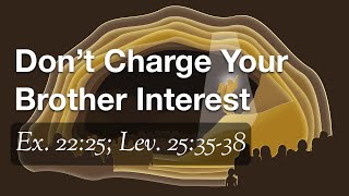 Don’t Charge Your Brother Interest Ex 2225 Lev 253538 [upl. by Suertemed891]