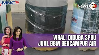 Viral Pengendara Ngamuk Diduga SPBU Jual BBM Bercampur Air  LIP 1110 [upl. by Assiran]