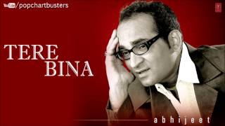 ☞ DheereDheereDheere Full Song  Tere Bina Album  Abhijeet Bhattacharya Hits [upl. by Cerys]