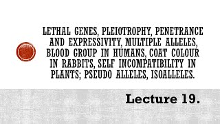 Lecture 19 Lethal Multiple Alleles PBG 201 [upl. by Ennazor]