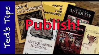 Publish or Perish What to do with your Archaeology Paper [upl. by Nasho]