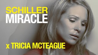 SCHILLER x TRICIA MCTEAGUE „MIRACLE“  From the album „Summer in Berlin“ [upl. by Ainehs]