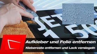 Aufkleber Schriftzug und Folie entfernen  Klebereste entfernen und Lack versiegeln [upl. by Lorita]