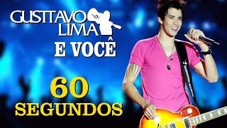 Gusttavo Lima  60 Segundos  DVD Gusttavo Lima e Você Clipe Oficial [upl. by Wivinia291]