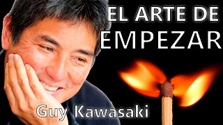 El Arte de Empezar por Guy Kawasaki  Resumen del libro en español [upl. by Layne700]