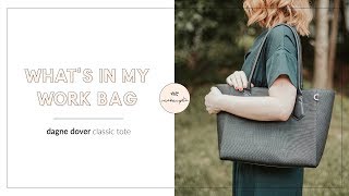 Whats in my Work Bag  Dagne Dover Classic Tote [upl. by Name]