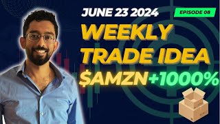 How we caught a 1000 move on AMZN Weekly Trade idea Ep 8 [upl. by Sayed]