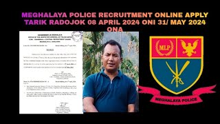 MEGHALAYA POLICE RECRUITMENT ONLINE APPLY DATE RESHEDULED NEW DATE 08042024 TO 31052024 [upl. by Barry]