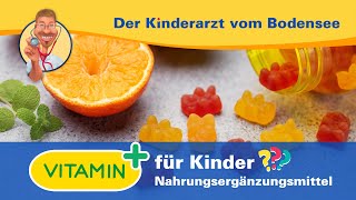 ExtraVitamine für Kinder Nahrungsergänzungsmittel – Der Kinderarzt vom Bodensee [upl. by Leakim]