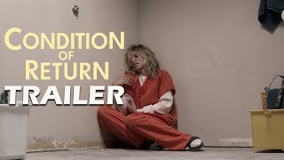 CONDITION OF RETURN Official Trailer 2023 US Crime Thriller [upl. by Nyliahs]