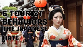 5 Tourist Behaviors the Japanese Hate [upl. by Bork]