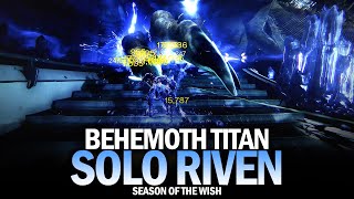 Solo Riven on a Behemoth Titan Season of the Wish Destiny 2 [upl. by Cavanaugh]