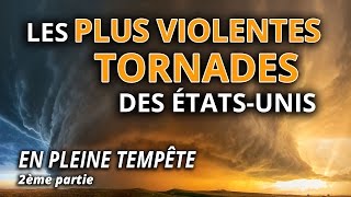 Les plus violentes tornades des EtatsUnis  LEsprit Sorcier [upl. by Adena]