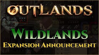 Wildlands Expansion Announcement UO Outlands [upl. by Neyud626]