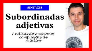 Oraciones Subordinadas Adjetivas  Análisis sintáctico [upl. by Kablesh]