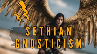 Unleash Your Inner Power with Sethian Gnosticism [upl. by Marinna254]