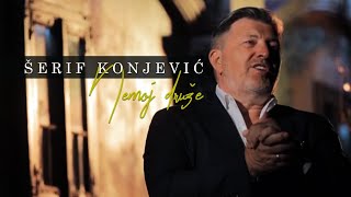 Serif Konjevic  2022  Nemoj druze  Official Video [upl. by Shieh398]