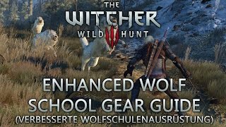 Witcher 3 Guide Verbesserte Wolfsschulenausrüstung [upl. by Odrick]