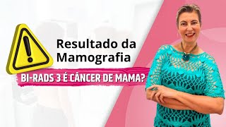 753 Resultado da Mamografia BIRADS 3 é câncer na mama [upl. by Badger]