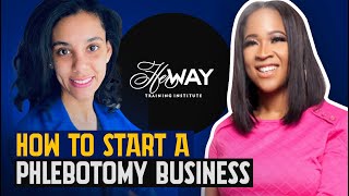 30 How To Start A Phlebotomy Business with HerWay Training Institute  ROUND 2 [upl. by Aryamoy688]