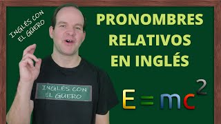 CLÁUSULAS y PRONOMBRES RELATIVOS en inglés [upl. by Adneral]